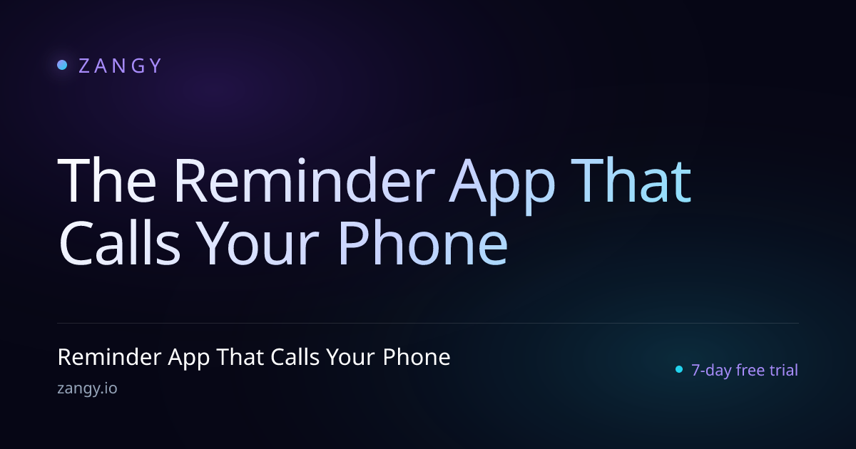 Zangy: Reminder App That Calls You (AI Voice)
